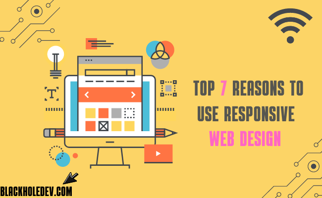 top 7 reasons to use responsive web designs